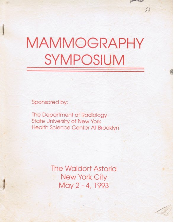 Mammography Symposium: the Waldorf Astoria May 2 - 4, 1993