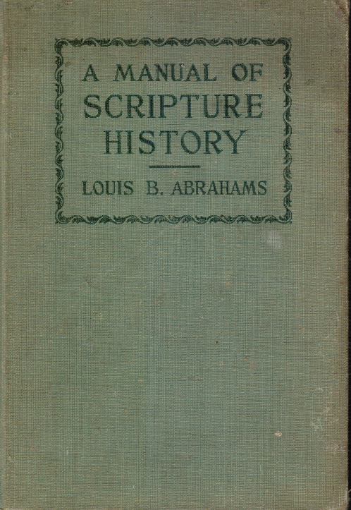 A Manual of Scripture History for Use in Jewish Schools and Families