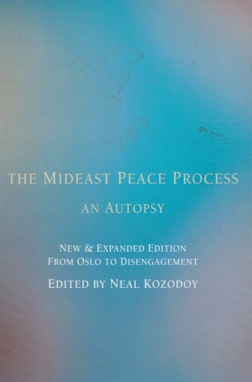 The Mideast Peace Process: an Autopsy