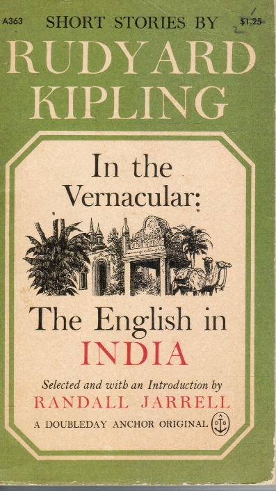 In the Vernacular: the English in India, Stories by Kipling