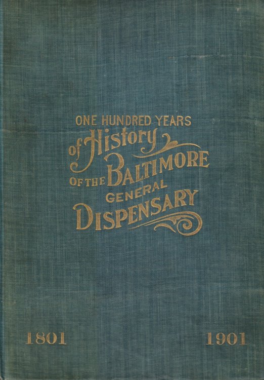One Hundred Years of History of the Baltimore General Dispensary