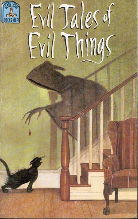 Evil Tales of Evil Things: Scare Your Socks Off