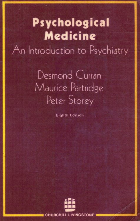 Psychological Medicine: Introduction to Psychiatry
