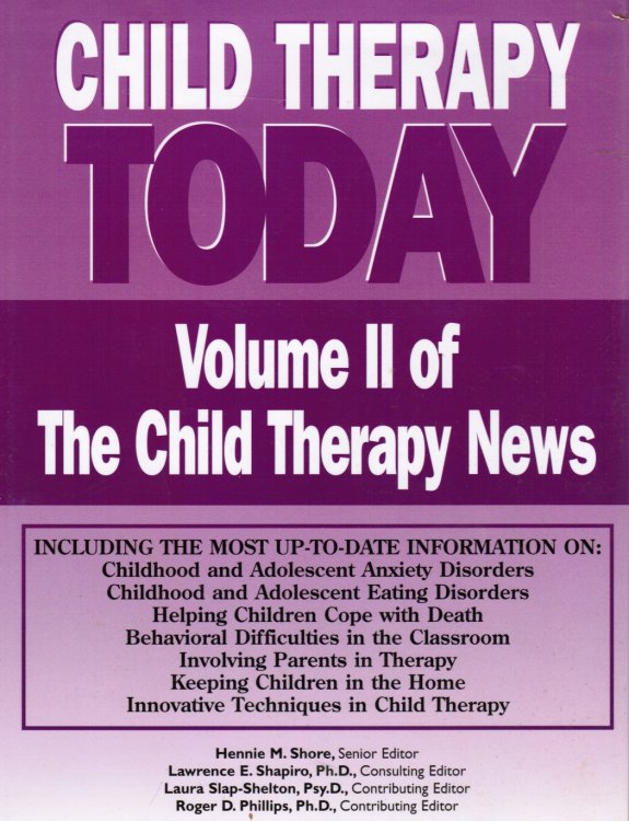 Child Therapy Today : Volume II of the Child Therapy News