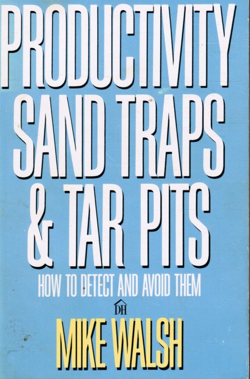 Productivity Sand Traps & Tar Pits: How to Detect and Avoid Them
