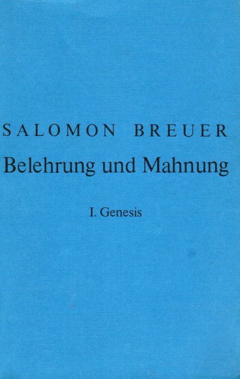 Belehrung Und Mahnung: I. Genesis