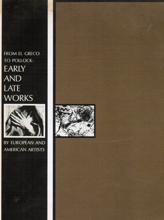 From El Greco to Pollock: Early and Late Works by European and American Artists. Oct. -Dec. 1968