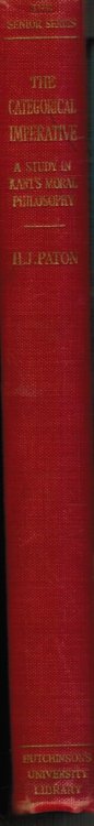 The Categorical Imperative: a Study in Kant's Moral Philosophy