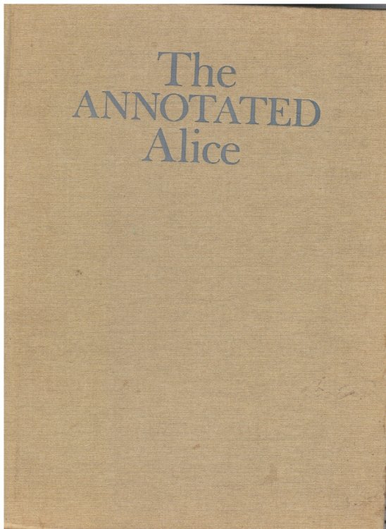 The Annotated Alice: Alice's Adventures in Wonderland & through the Looking Glass