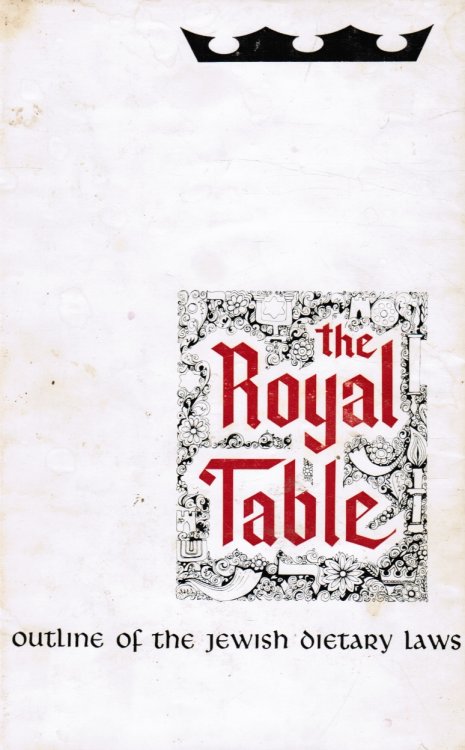The Royal Table: an Outline of the Dietary Laws of Israel