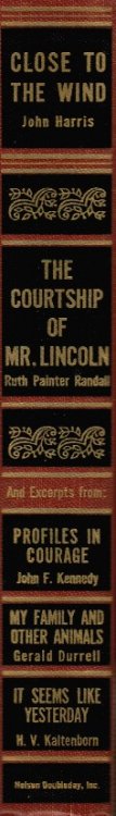 The Best-In-Books: Close to the Wind, It Seems like Yesterday, The Courtship of Mr. Lincoln, Profiles in Courage, My Family and Other Animals