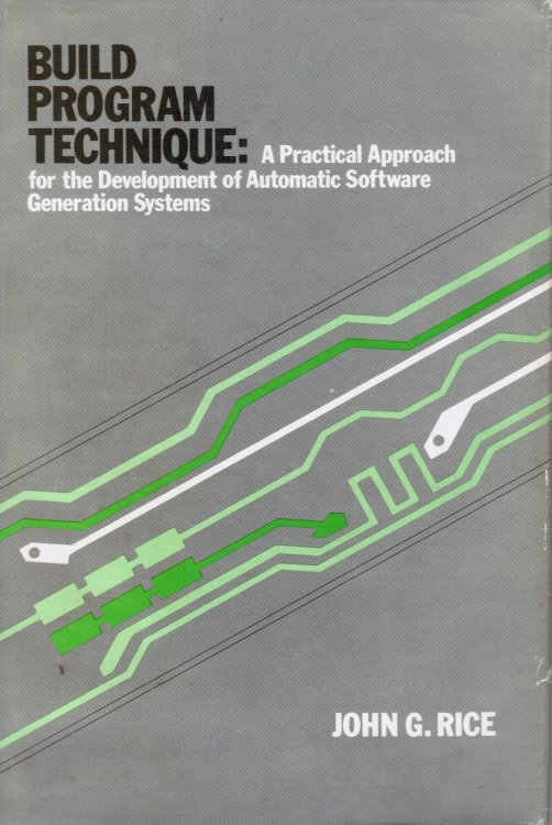 Build Program Technique: A Practical Approach for the Development of Automatic Software Generation Systems