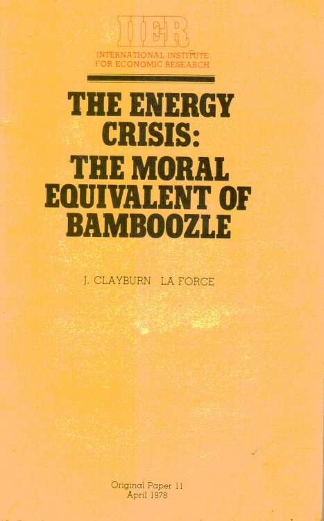 The Energy Crisis: the Moral Equivalent of Bamboozle. Original Paper -