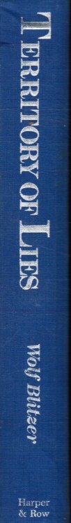 Territory of Lies: the Exclusive Story of Jonathan Jay Pollard : the American Who Spied on His Country for Israel and How He Was Betrayed