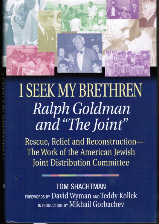 I Seek My Brethren: Ralph Goldman and 'the Joint' : Rescue, Relief, and Reconstruction