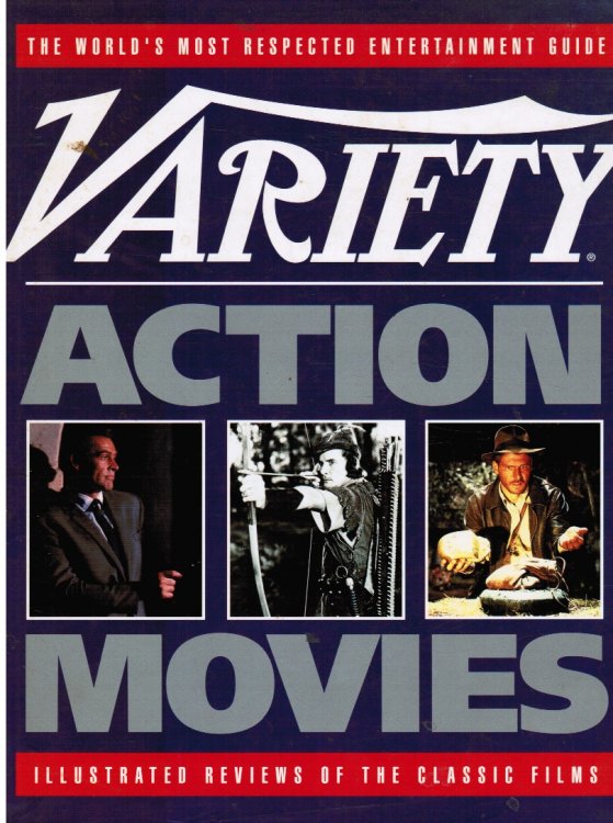 Variety Action Movies: Illustrated Reviews of the Classic Films