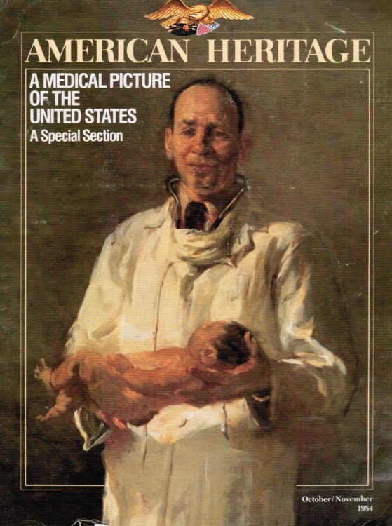American Heritage October November 1984 Medical Pictures of the United States - a Special Section