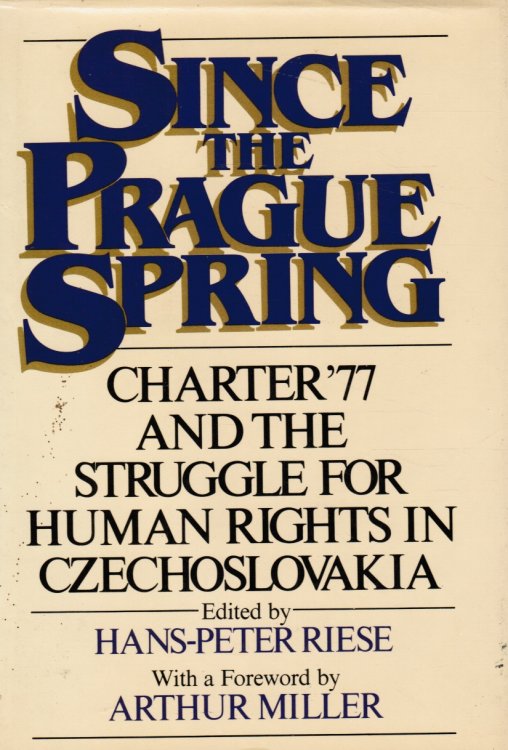 Since the Prague Spring: the Continuing Struggle for Human Rights in Czechoslovakia Advanced Reading Copy