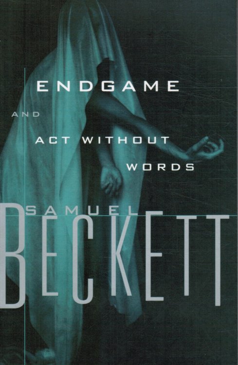 Endgame: a Play in One Act, Followed By, Act Without Words