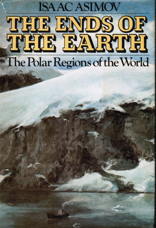 The Ends of the Earth: the Polar Regions of the World