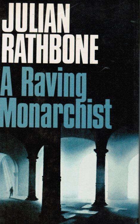 A raving monarchist