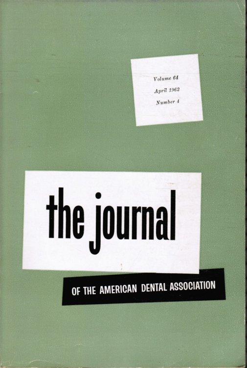 The Journal of the American Dental Association: April 1962