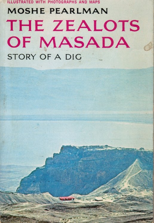The Zealots of Masada: Story of a Dig
