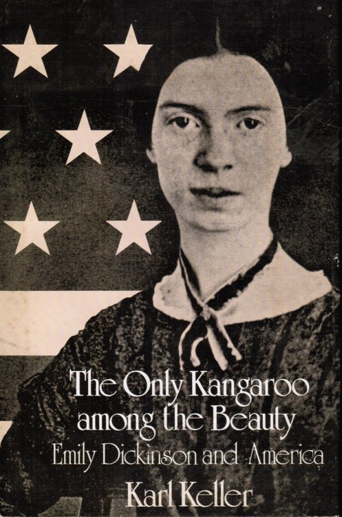 The Only Kangaroo Among the Beauty: Emily Dickinson and America (Review copy)