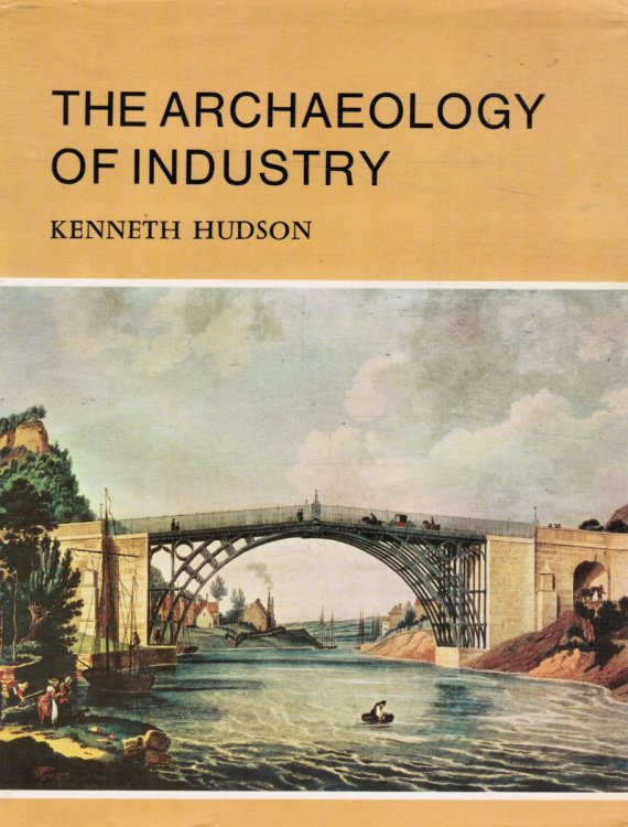 The Archaeology of Industry