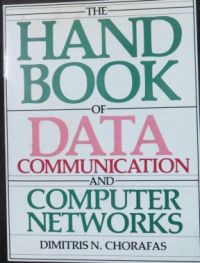 The Handbook of Data Communications and Computer Networks