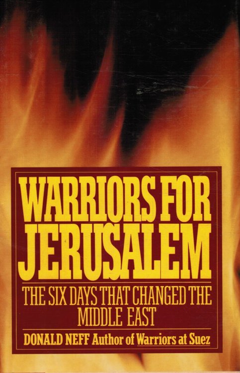 Warriors for Jerusalem: the Six Days That Changed the Middle East