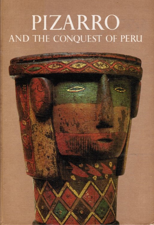 Pizarro and The Conquest of Peru