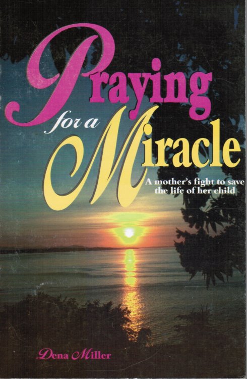 Praying for a Miracle