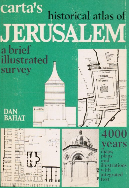 Carta's Historical Atlas of Jerusalem - Brief Illustrated Survey
