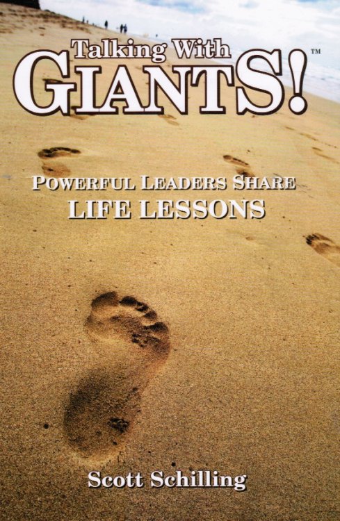 Talking With Giants! Powerful Leaders Share Life Lessons