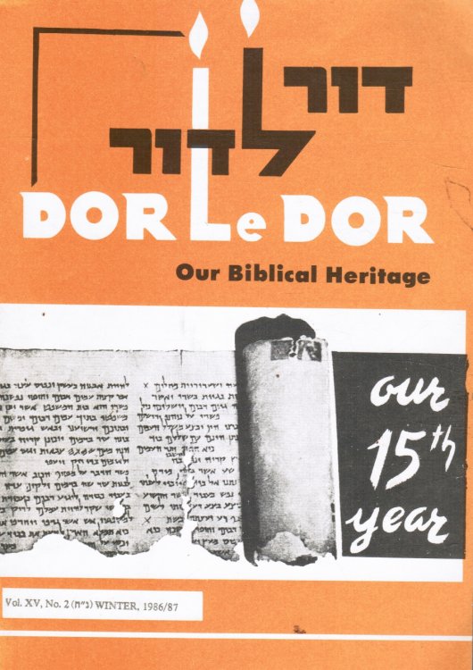 Dor Le Dor Our Biblical Heritage Vol.XV, No 2 Winter 1986/87