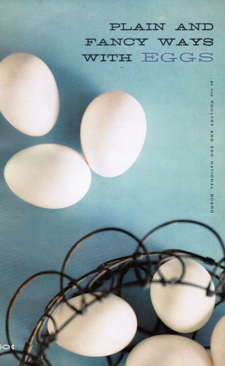 Plain and Fancy Ways with Eggs