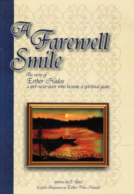 A Farewell Smile: the Story of Esther Hadas