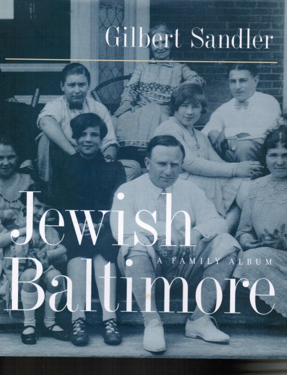 Image for Jewish Baltimore: a Family Album (SIGNED) Jewish Baltimore: a Family Album (SIGNED)