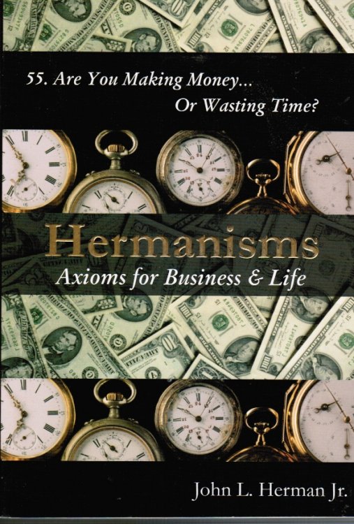 Hermanisms: Axioms for Business & Life