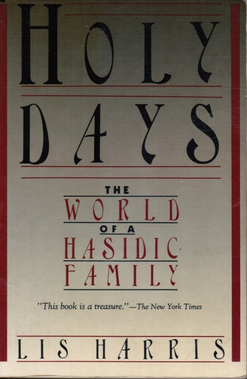 Holy Days: the World of a Hasidic Family