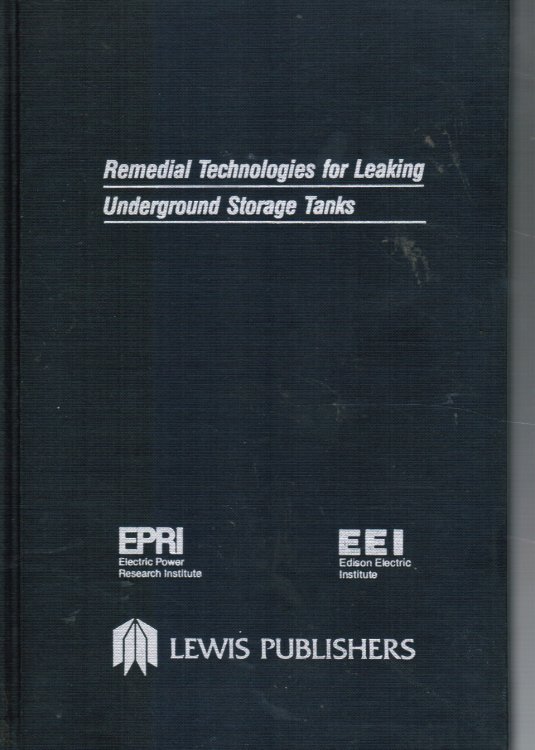 Remedial Technologies for Leaking Underground Storage Tanks