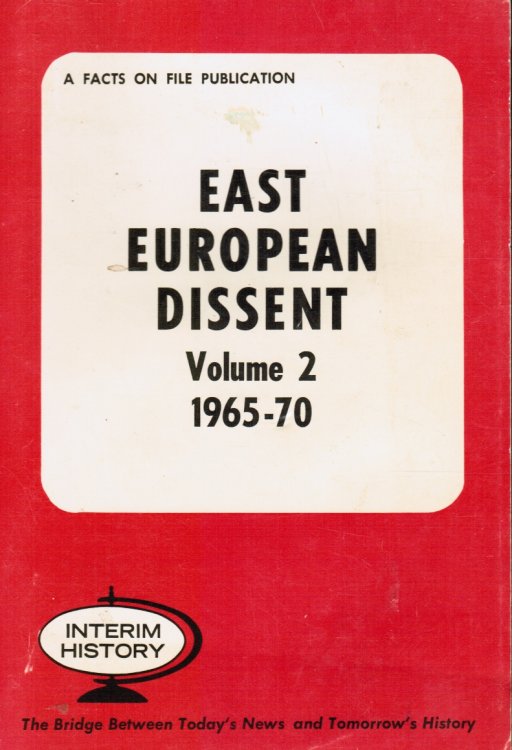 East European Dissent, VOLUME 2, 1965- 70