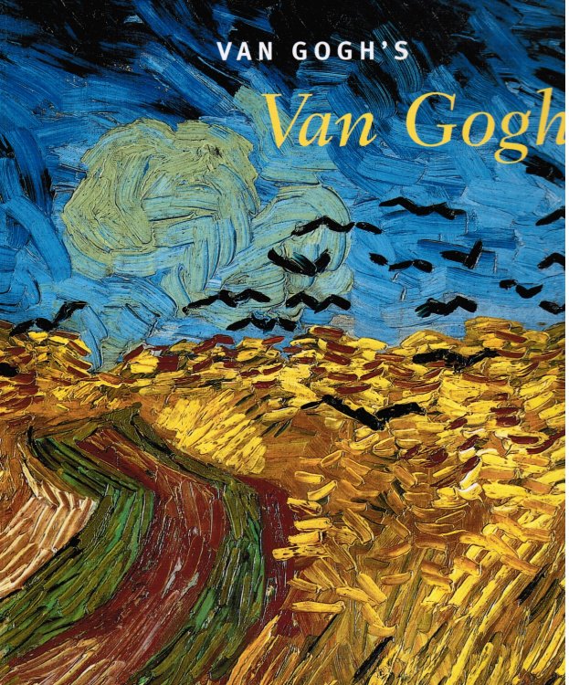 Van Gogh's Van Goghs: Masterpieces from the Van Gogh Museum, Amsterdam