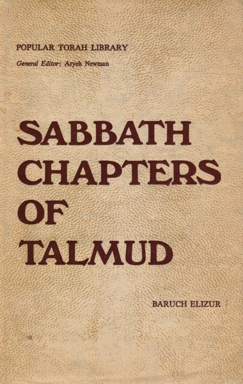 Sabbath Chapters of Talmud: in Lesson Form: [Tractate Shabbat, Chaps. VII , XII & XIII]