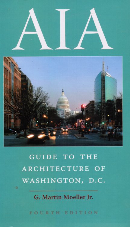 AIA Guide to the Architecture of Washington, D. C.