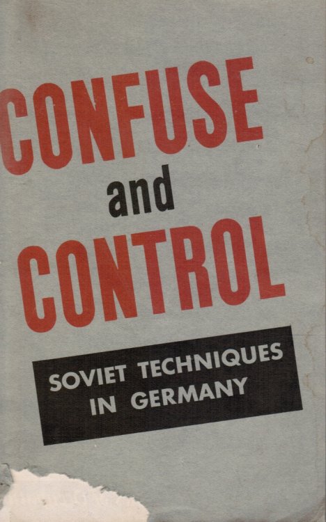 Confuse and Control: Soviet Techniques in Germany