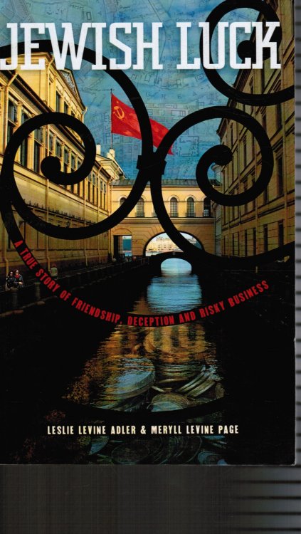 Jewish Luck: a True Story of Friendship, Deception, and Risky Business