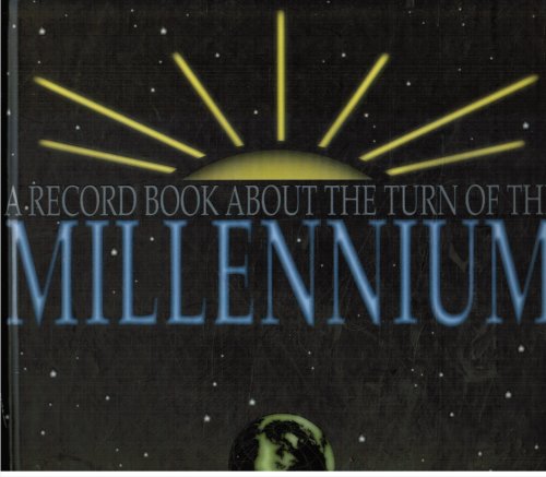 Millennium: A Record Book about the Turn of the Millennium