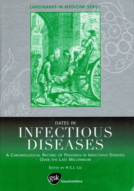 Dates in Infectious Disease: a Chronological Record of Progress in Infectious Diseases over the Last Millennium